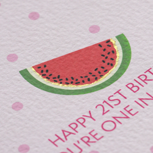 Happy 21st Birthday Watermelon Card