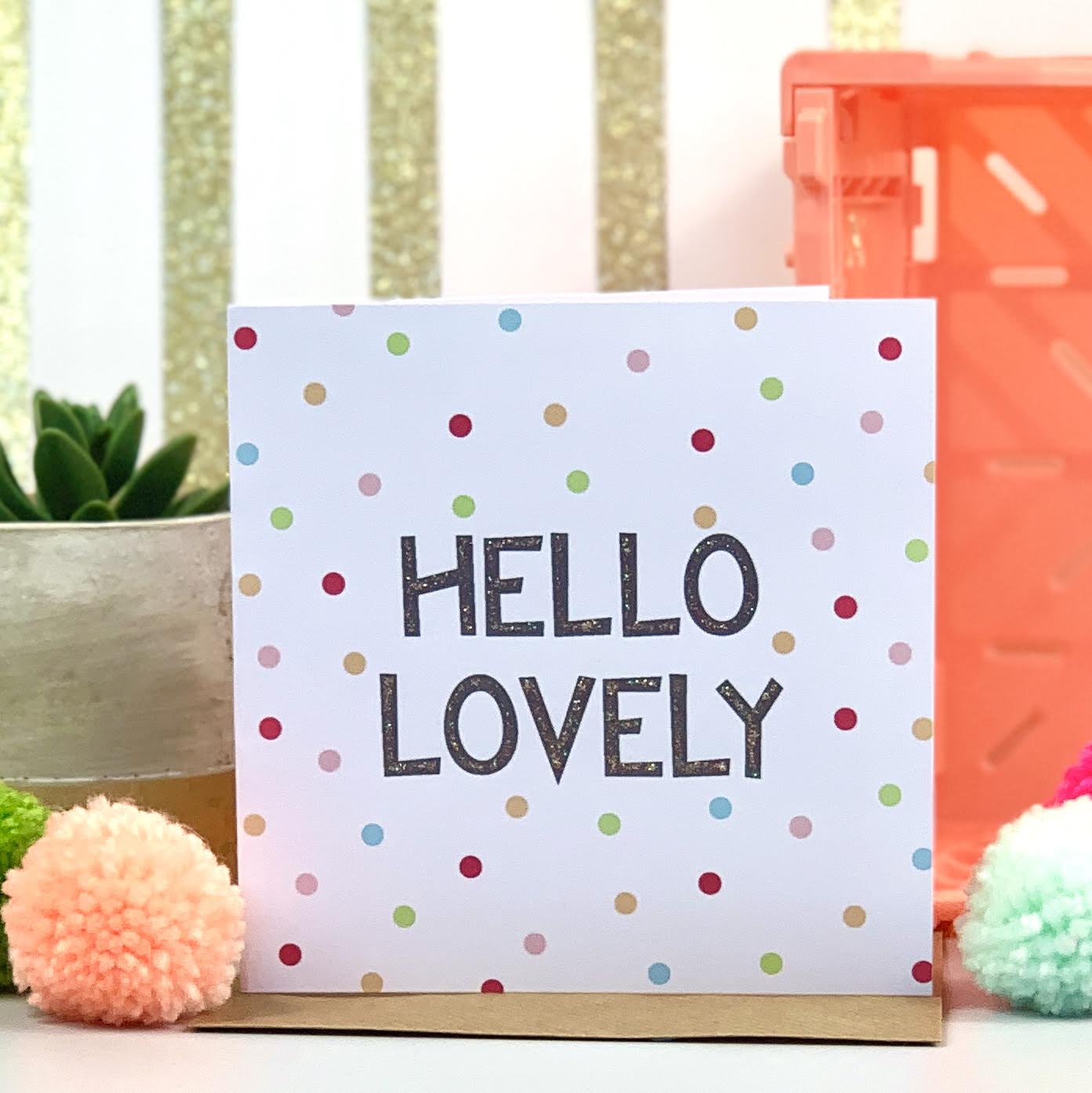 Hello Lovely Glitter Card with Spots