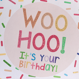 Glittery Birthday Card with Hundreds and Thousands | Woo Hoo! It's Your Birthday Card