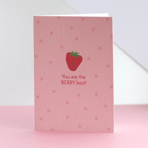 You Are The Berry Best Strawberry Card