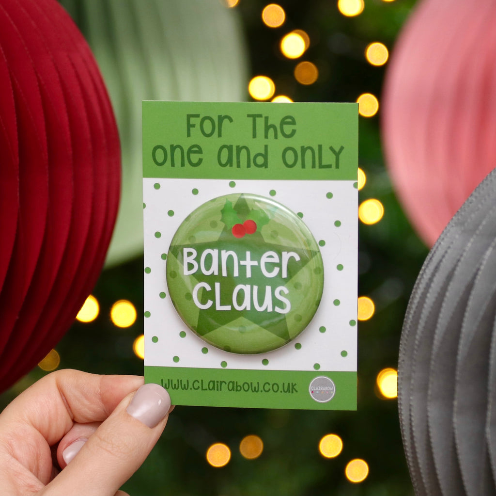 Banter Claus Christmas Badge