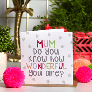 Mother's Day Do You Know How Wonderful Card