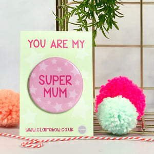 Super Mum Badge
