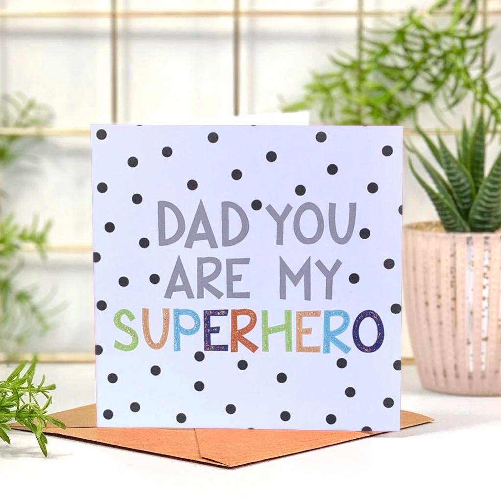 Dad You Are My Superhero Father's Day Card