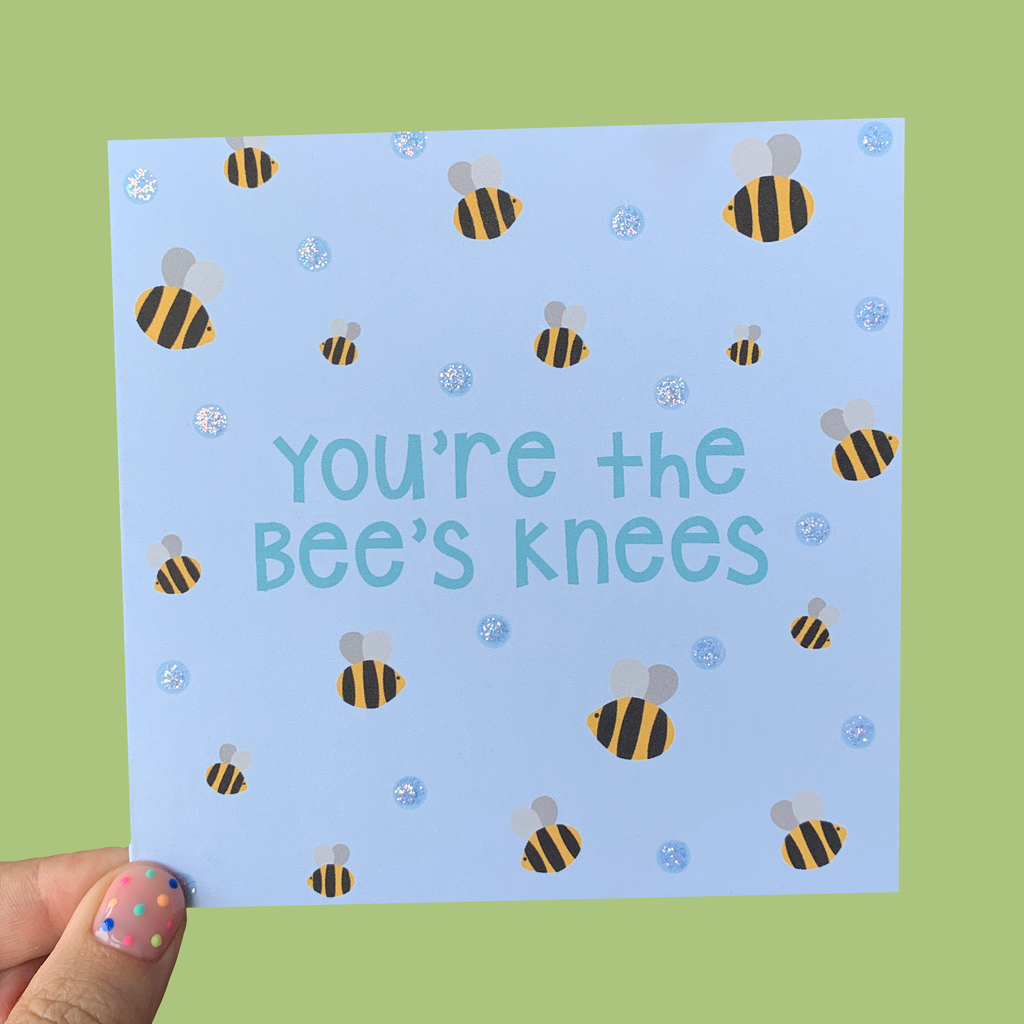 You're The Bee's Knees Greeting Card